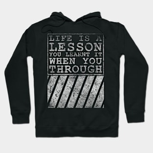 NEW - Life Is A Lesson Hoodie